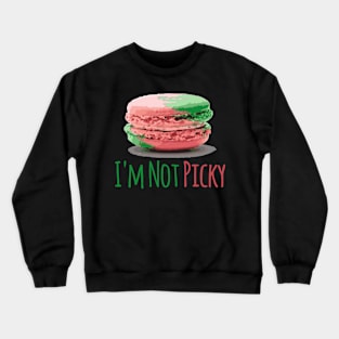 Not Picky Funny Macaron Gifts for Girls French Paris Crewneck Sweatshirt